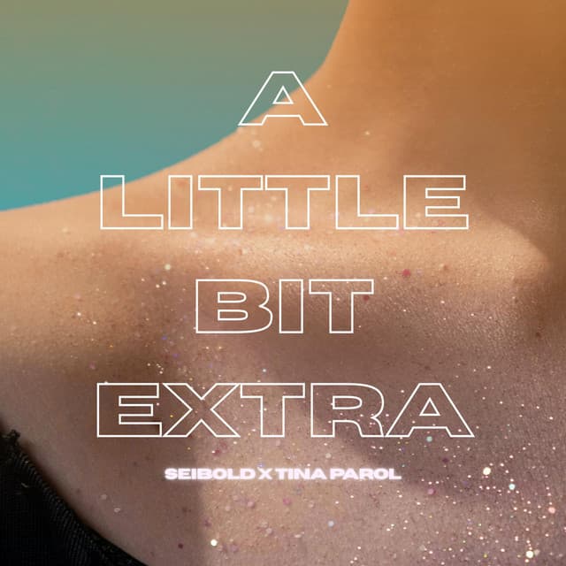 A Little Bit Extra by Seibold × Tina Parol — album artwork
